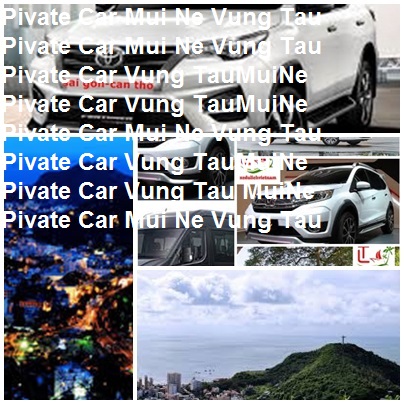 Private Car Mui Ne Vung Tau