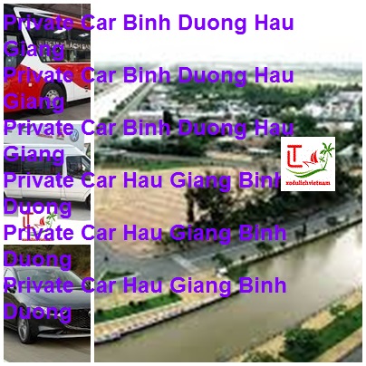 Private Car Binh Duong Hau Giang