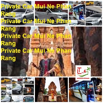 Private Car Mui Ne Phan Rang