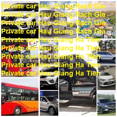 Private Car Hau Giang Rach Gia