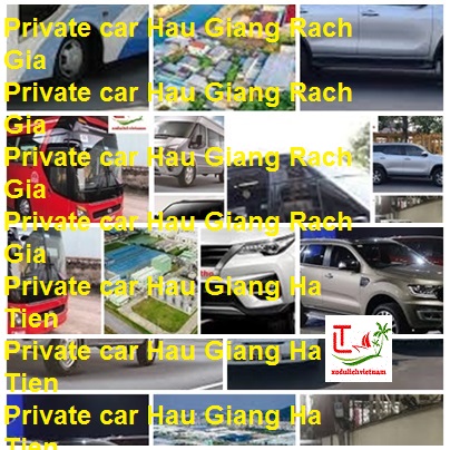 Private Car Hau Giang Rach Gia