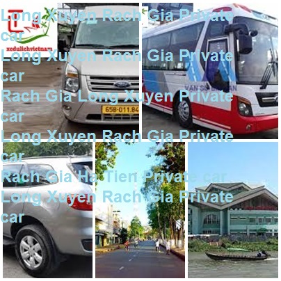 Long Xuyen Rach Gia Private Car