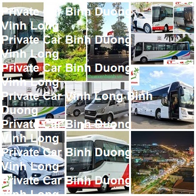 Private Car Binh Duong Vinh Long