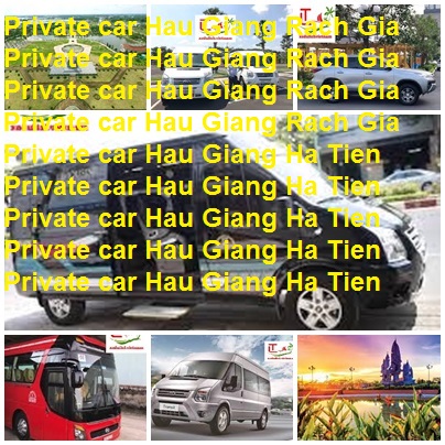 Private Car Hau Giang Rach Gia