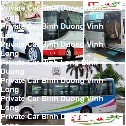 Private Car Binh Duong Vinh Long