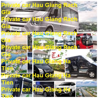 Private Car Hau Giang Rach Gia