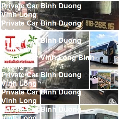 Private Car Binh Duong Vinh Long