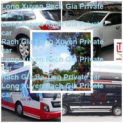 Long Xuyen Rach Gia Private Car