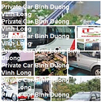 Private Car Binh Duong Vinh Long