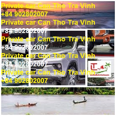 Private Car Can Tho Tra Vinh