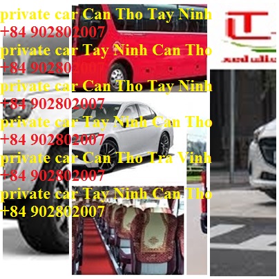 Private Car Can Tho Tay Ninh