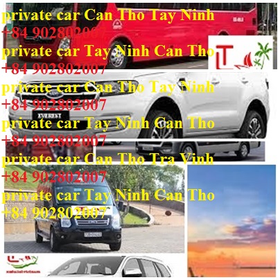 Private Car Can Tho Tay Ninh