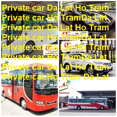 Private Car Da Lat Ho Tram