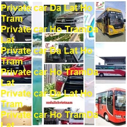 Private Car Da Lat Ho Tram