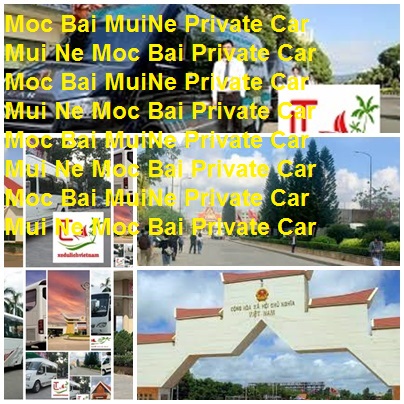 Mui Ne Moc Bai Private Car