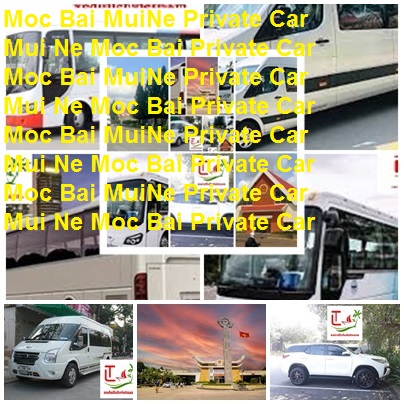 Mui Ne Moc Bai Private Car