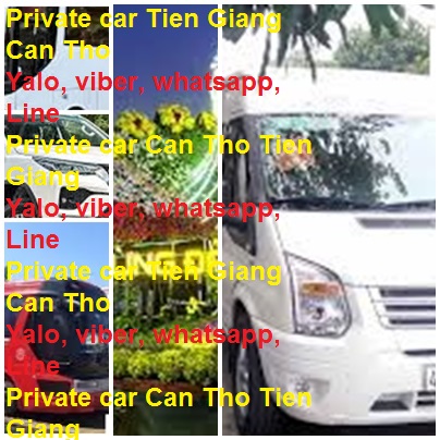 Private Car Can Tho Tien Giang