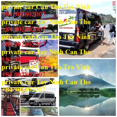 Private Car Can Tho Tay Ninh