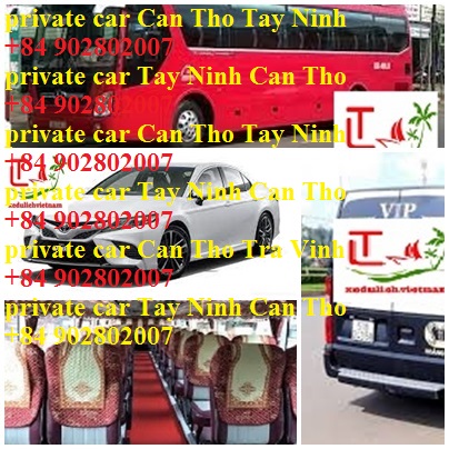 Private Car Can Tho Tay Ninh