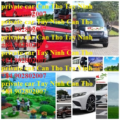 Private Car Can Tho Tay Ninh