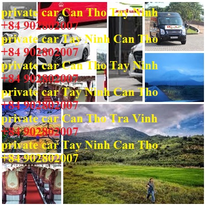 Private Car Can Tho Tay Ninh