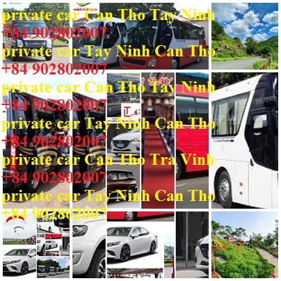 Private Car Can Tho Tay Ninh