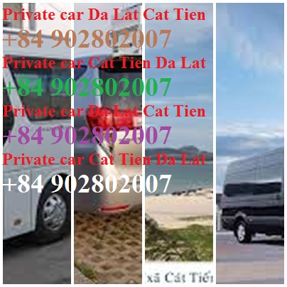 Private Car Da Lat Cat Tien