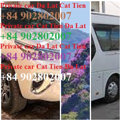 Private Car Da Lat Cat Tien