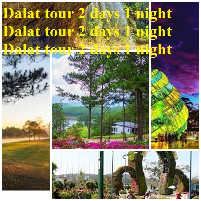 Dalat Tour 2 Days 1 Night