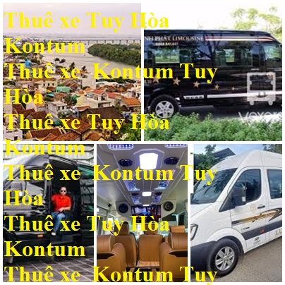 Thue Xe Tuy Hoa Kontum