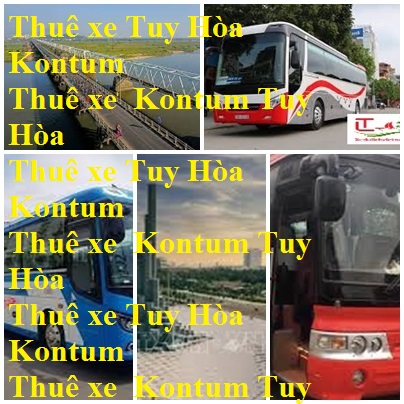 Thue Xe Tuy Hoa Kontum