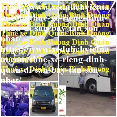 Thue Xe Dinh Quan Tan Son Nhat