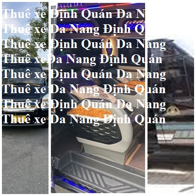 Thue Xe Dinh Quan Da Nang