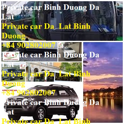 Private Car Binh Duong Da Lat