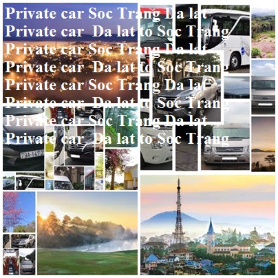 private car Soc Trang Da Lat