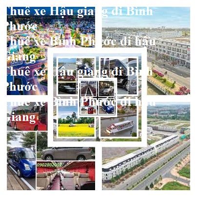 Thue xe Hau Giang Binh Phuoc