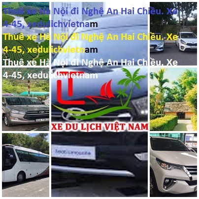 Thuê Xe Hà Nội đi Nghệ An Hai Chiều. Xe 4 45, Xedulichvietnam