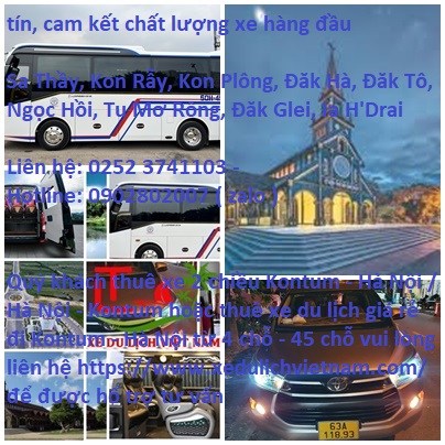 Cho Thuê Xe Hà Nội đi Kontum. Xe 4, 7,16, 45, Xedulichvietnam