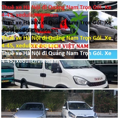 Thuê Xe Hà Nội đi Quảng Nam Trọn Gói. Xe 4 45, Xedulichvietnam