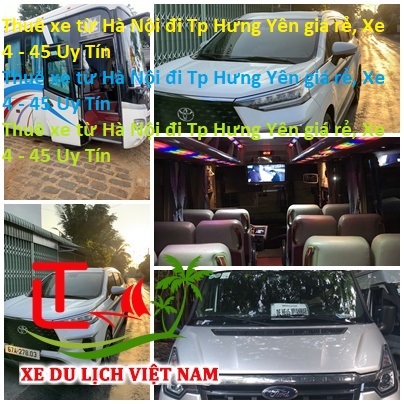 Thuê Xe Từ Hà Nội đi Tp Hưng Yên Giá Rẻ, Xe 4 45 Uy Tín