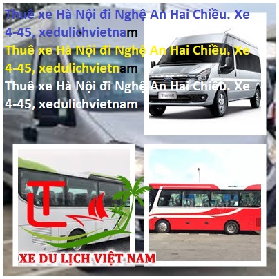 Thuê Xe Hà Nội đi Nghệ An Hai Chiều. Xe 4 45, Xedulichvietnam