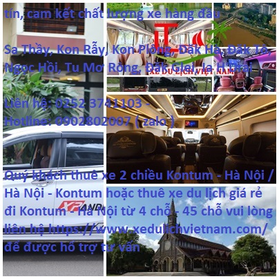 Cho Thuê Xe Hà Nội đi Kontum. Xe 4, 7,16, 45, Xedulichvietnam